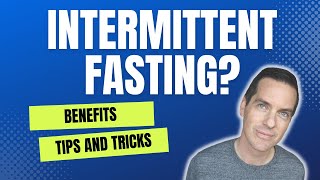 Intermittent Fasting? Start Here! Benefits - Common Mistakes - Tips and Tricks