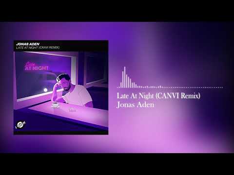 Jonas Aden - Late At Night (CANVI Remix)
