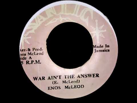 Enos Mcleod - War Ain't The Answer + Dub - 7" Santic 1975 - KILLER CONSCIOUS ROOTS