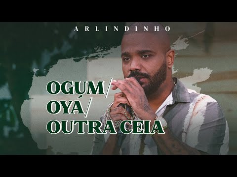 Arlindinho - Ogum / Oyá / Outra Ceia