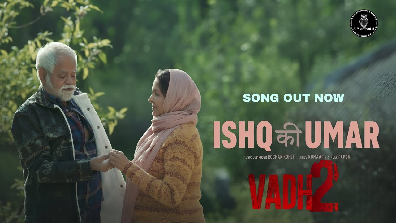 Ishq Ki Umar Lyrics – Vadh 2 | Papon
