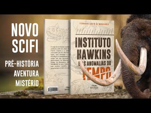 Você gosta de Ficção Científica? Lançamento do livro: Instituto Hawkins e as anomalias do tempo!