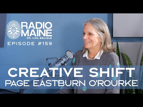 Radio Maine: What Was Your Creative Lightning Bolt? Page Eastburn O'Rourke and the Artistic Process