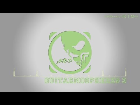 Guitarmospheres 3 by Stefan Netsman - [Instrumental Pop Music]