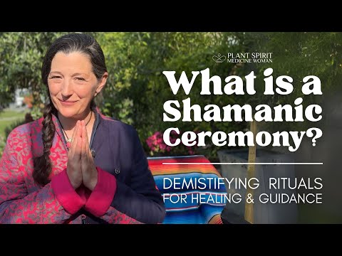 What is a Shamanic Ceremony? Demystifying Ritual for Healing & Guidance
