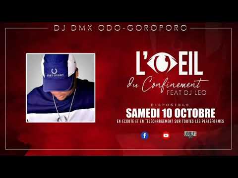 DJ DMX FEAT DJ LEO - L'OEIL DU CONFINEMENT [[AUDIO OFFICIEL]]