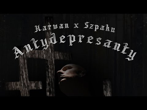 Karwan x Szpaku - Antydepresanty (prod. ka-meal x kostekbeyer)