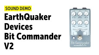 Video thumbnail for EarthQuaker Devices Bit Commander V2 Sound Demo by Guitar Bonedo
