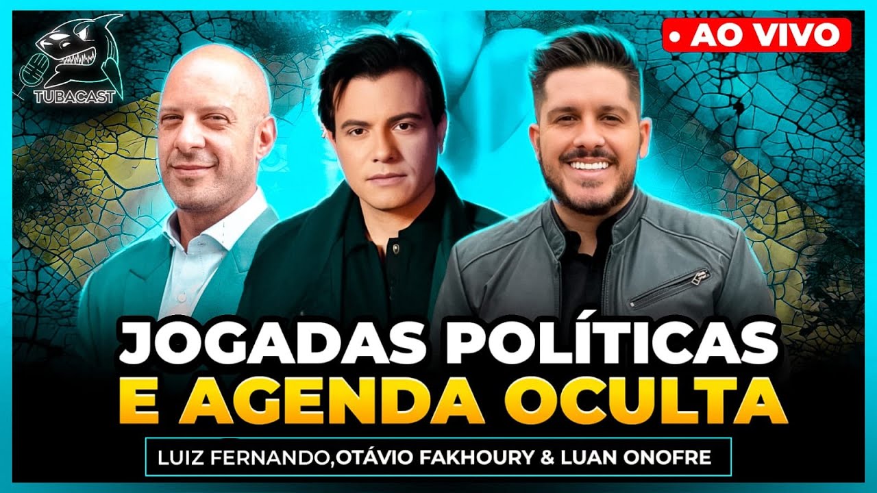 JOGADAS POLÍTICAS E AGENDA OCULTA com OTÁVIO FAKHOURY (FAKA) & FERNANDO ROXO | Tubacast (456)