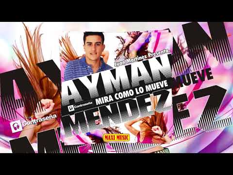 Ayman Mendez - Mira Como Lo Mueve