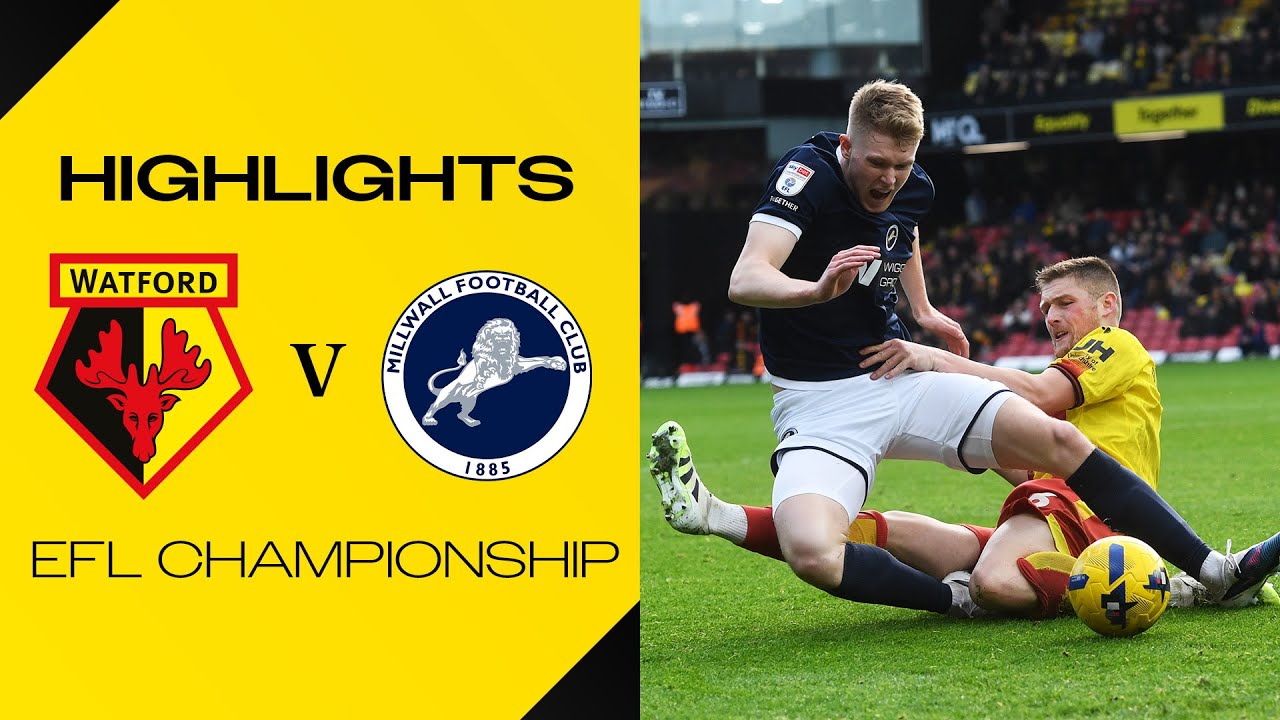 Watford vs Millwall Highlights