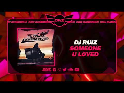 DNZ525 // DJ RUIZ - SOMEONE U LOVED (Official Video DNZ Records)