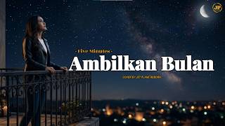 Download lagu Five Minutes - Ambilkan Bulan | Cover by Jet Plane Reborn mp3