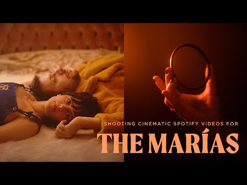 Shooting Cinematic Spotify Videos For The Marías