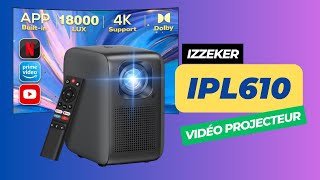 UN Vidéoprojecteur PAS CHER avec Netflix, Prime Video & YouTube Intégrés ! iZEEKER iPL610