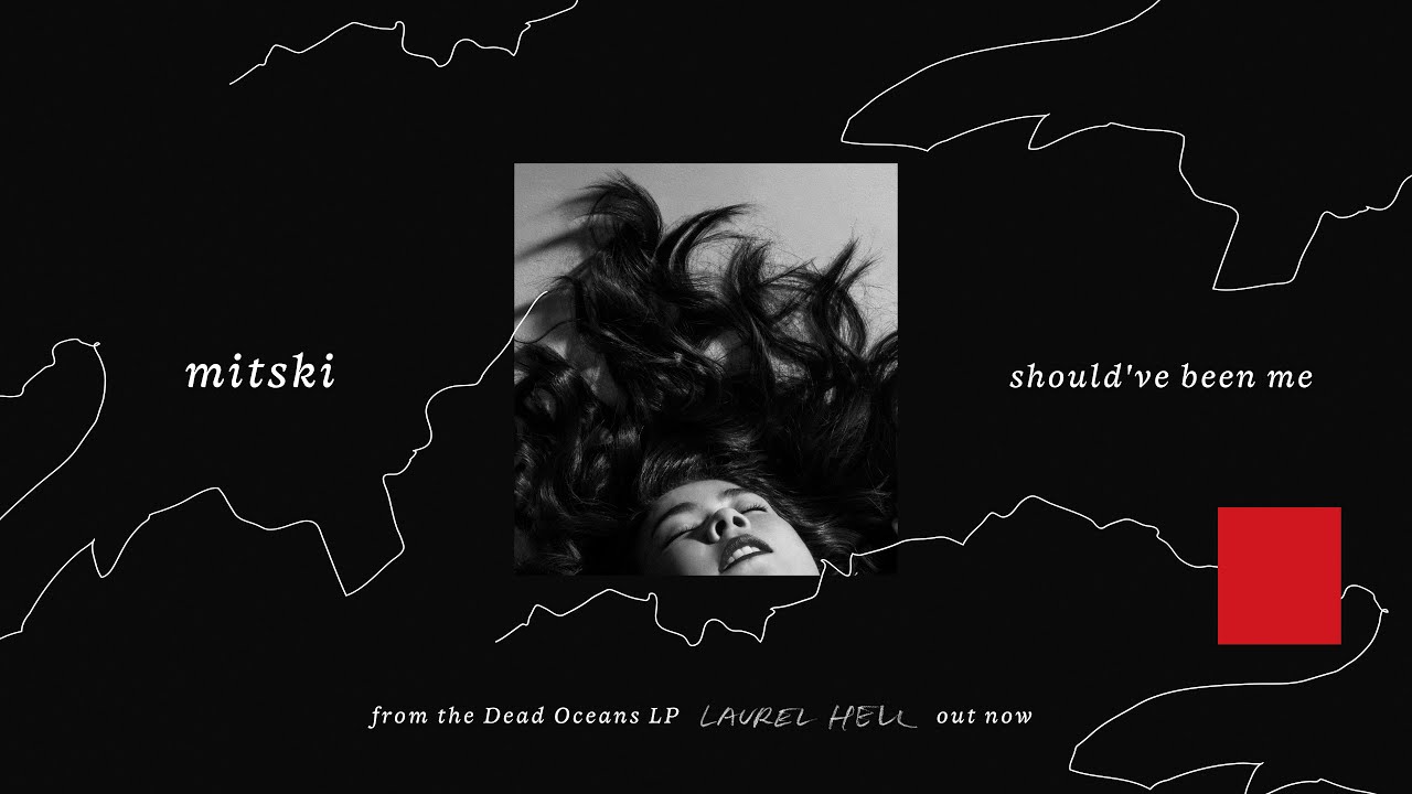 Mitski - Should've Been Me