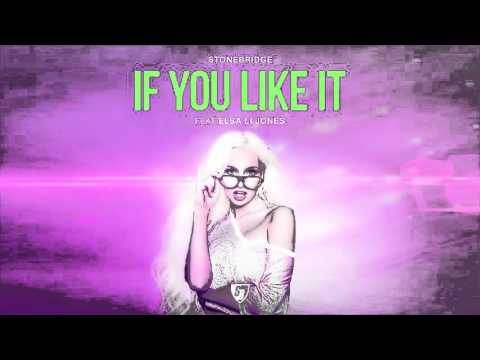 StoneBridge - If You Like It (Radio Edit) ft Elsa Li Jones