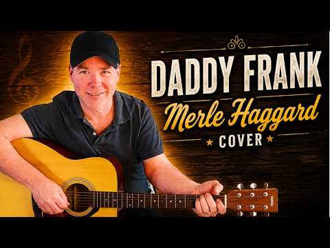 Daddy Frank (The Guitar Man) - Merle Haggard