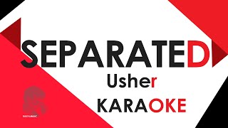 Separated - Usher KARAOKE