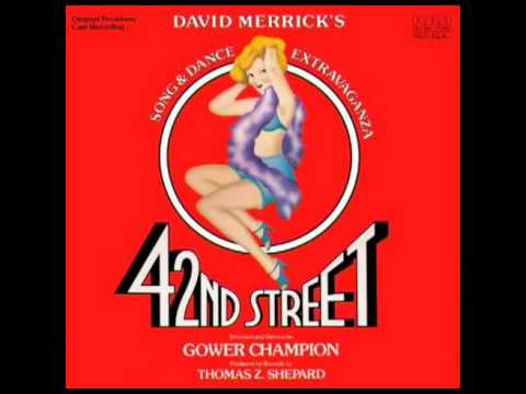 42nd Street (1980 Original Broadway Cast) - 11. About a Quarter to Nine