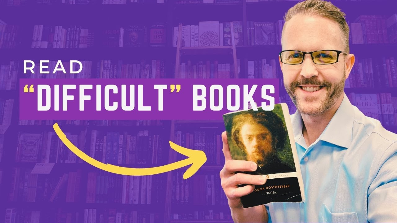 Learn to  Read  “Difficult” Books