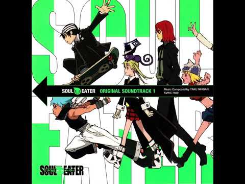 20.  Bang! Bang! Bang! Bang! Have a Nice Dream  - Soul Eater Original Soundtrack 1