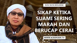 Download lagu Sikap Ketika Suami Sering Marah Dan Berucap Cerai - Buya Yahya Menjawab mp3