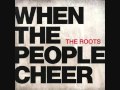 YouTube The Roots - when the people cheer The ...