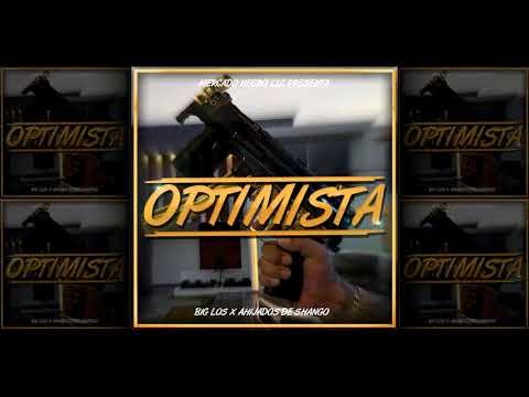 Big Los - Optimista (Ft.Ahijados De Shango)