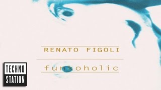 Renato Figoli - Funkoholic - Full Album