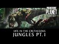 Life In The Cretaceous Jungles PART 1 Prehistoric Planet Fan Edit No Narration