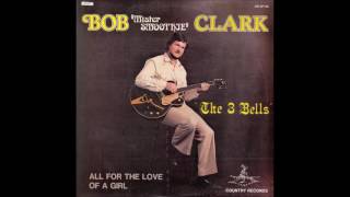 Bob Clark   Big Railroad Man