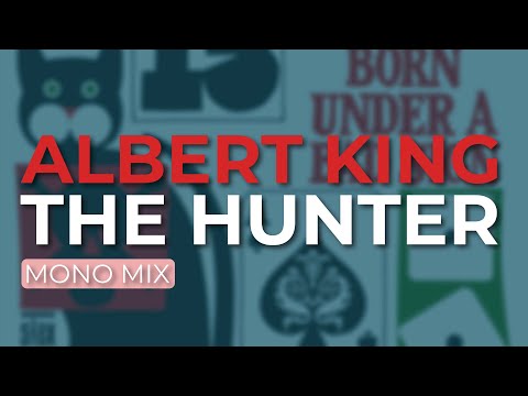 The Hunter - Albert King