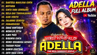 Download lagu Adella || Full Album - Terbaru - Bahtera Mahligai Cinta - Mutiara - Cinta Dari Seberang #adella mp3