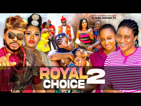 ROYAL CHOICE 2 (MARY IGWE MALEEK MILTON NEW TRENDING MOVIE)2025 LATEST NIGERIAN MOVIE#viralvideo