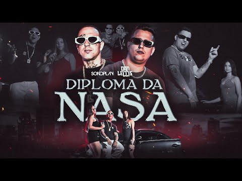 Sondplay feat. Dan Lellis - Diploma da Nasa  (Official Music Video)