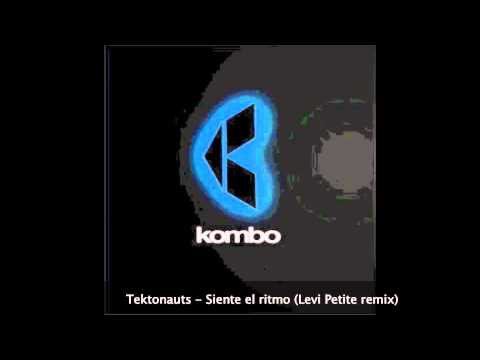 Tektonauts - Siente el ritmo (Levi Petite remix) ( KOMBO RECORDS )
