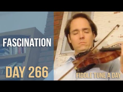 Fascination - Fiddle Tune a Day - Day 266