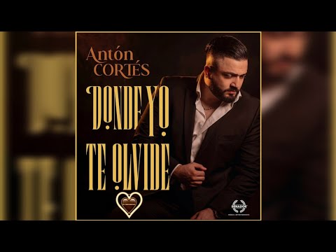 Antón Cortés - Donde Yo Te Olvide 💛 DJ ADEMARO