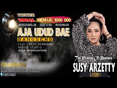 AJA UDUD BAE (BANGSENG) VOC. SUSY ARZETTY LAGU VIRAL 2023