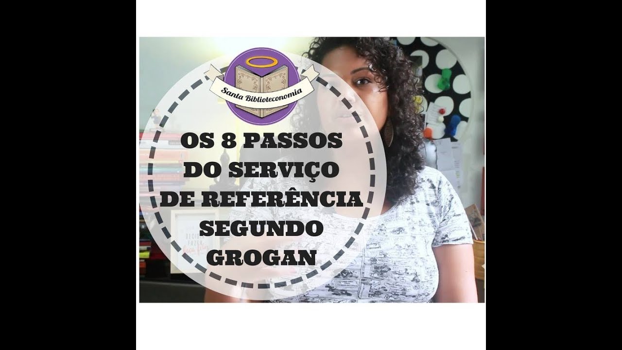 Os 8 Passos do Serviço de Referência Segundo Grogan