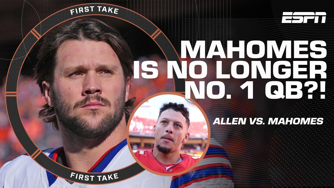 Has Josh Allen surpassed Patrick Mahomes as the best QB in the NFL? Stephen A. says... | First Take
