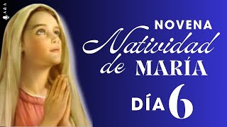 Novena Natividad Virgen María Día 6