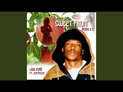 Sweet Fruit (Remix 2.1) (feat. Jon Pecos)
