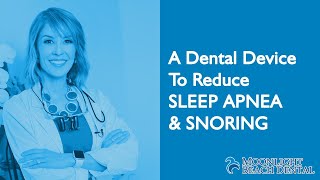 Sleep Apnea & Snoring Reduction via Dental Appliance