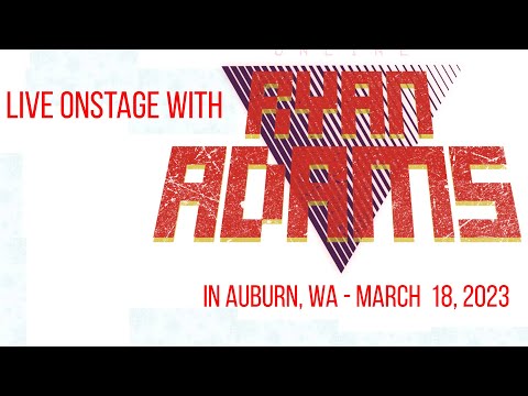 Ryan Adams acoustic (full show) March 18, 2023 - Auburn, WA