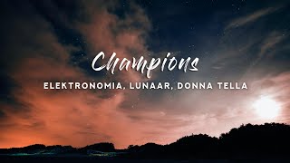 Download lagu Elektronomia & Lunaar - Champions (Lyrics) feat. Donna Tella mp3