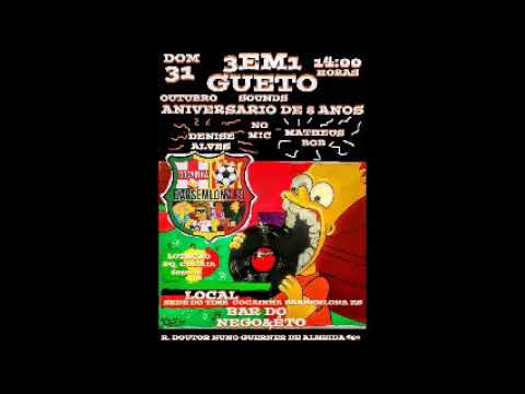 3em1 Gueto Sounds Aniversario de 8 anos audio