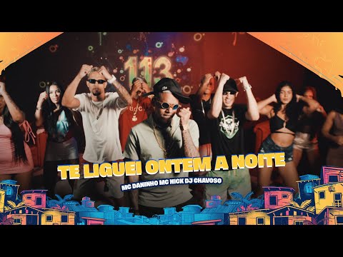 TE LIGUEI ONTEM A NOITE - MC DANINHO MC NICK DJ CHAVOSO - CLIPE OFICIAL