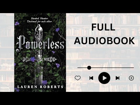 FULL AUDIOBOOK || Powerless (Part - 1) || Book by Lauren Roberts